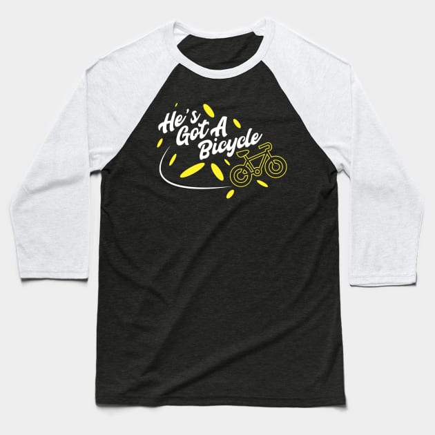 He’s Got A Bicycle Baseball T-Shirt by Gimmickbydesign